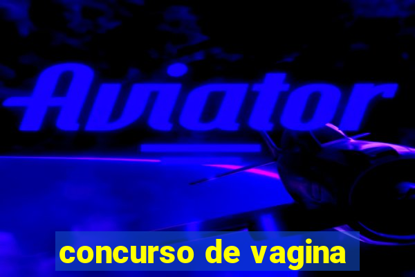 concurso de vagina